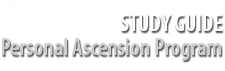 Study Guide: Personal Ascension Program